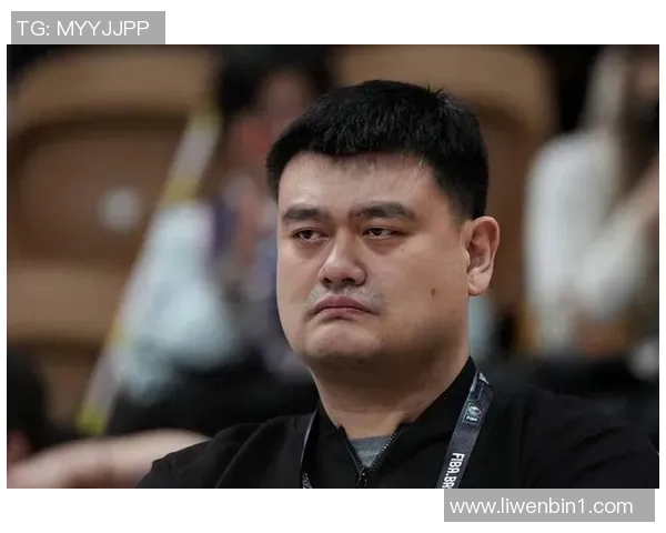 姚明引领中国男篮征战世锦赛的辉煌历程与传奇故事 姚明引领中国男篮征战世锦赛的辉煌历程与传奇故事